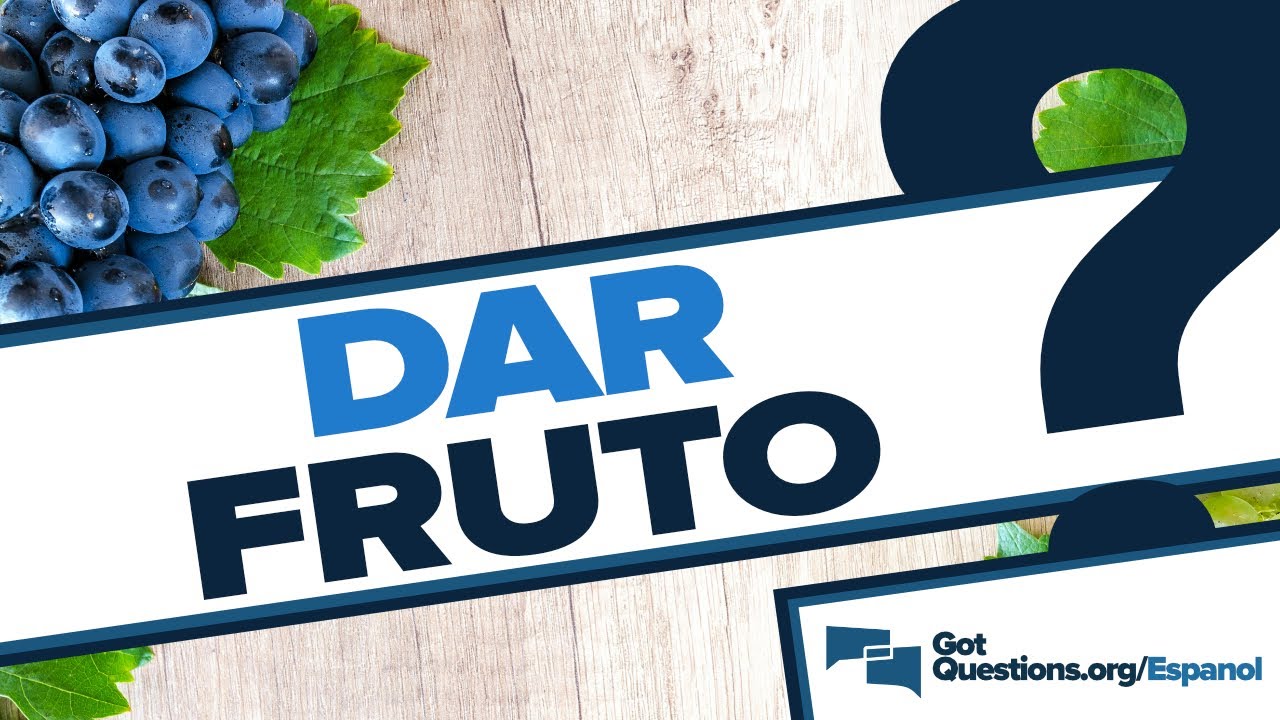 Fruto en la Biblia y su importancia en la vida cristiana