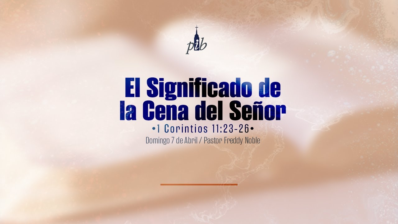 La Cena del Señor según 1 Corintios 11:23-26 en la Biblia LA