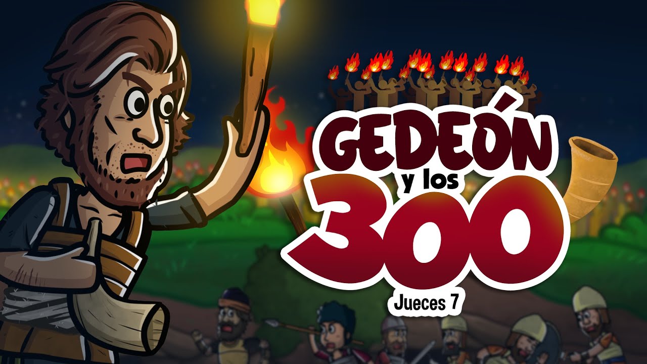 La valentía de Gedeón y sus 300 hombres en la Biblia