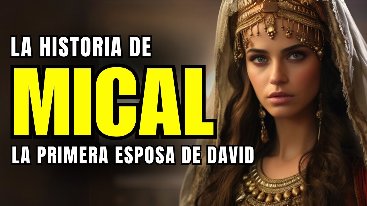 Mical la historia de la hija de Saúl en la Biblia