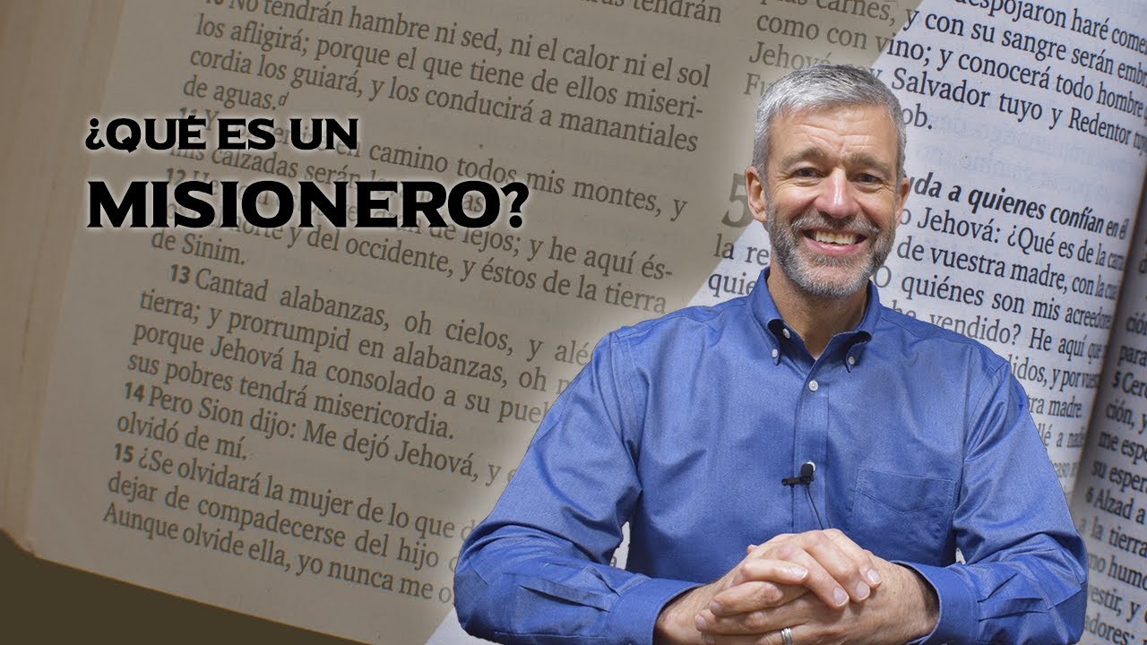 Ser misionero: significado y cumplimiento divino