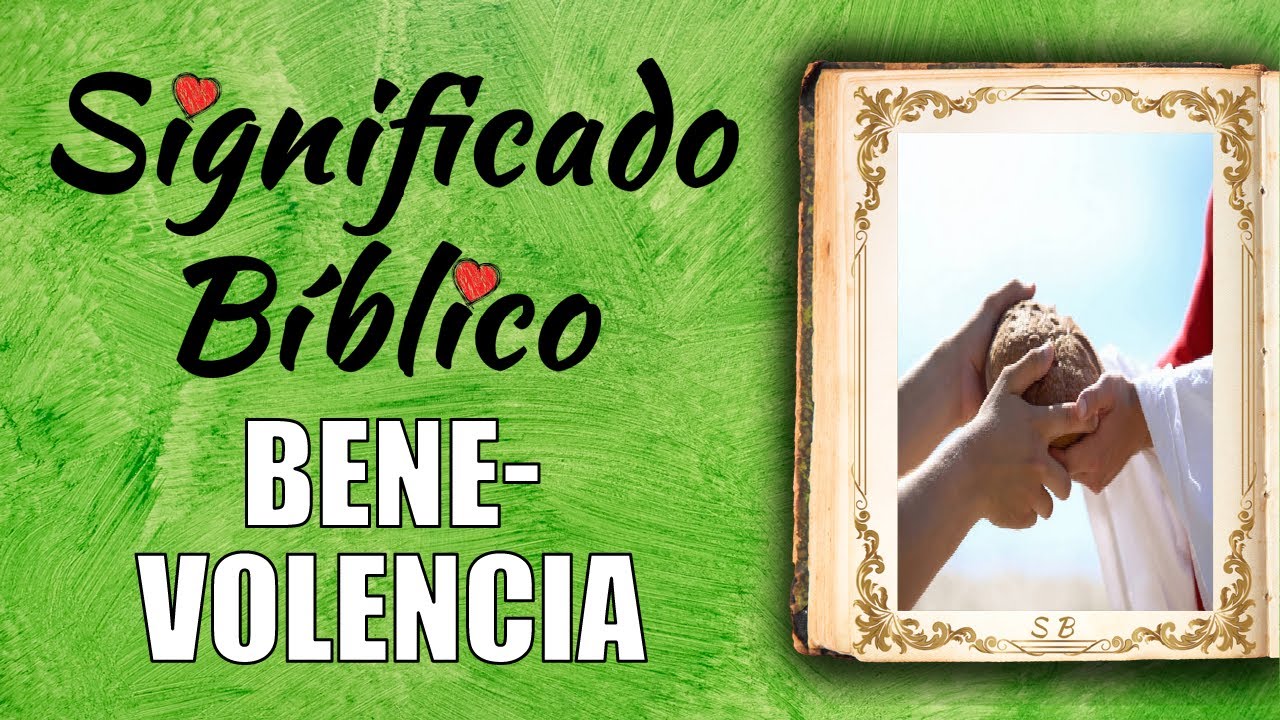 Descubre la benevolencia en la Biblia: ejemplos inspiradores