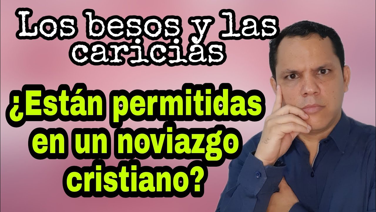 Descubre lo que la Biblia enseña acerca de los besos en el noviazgo