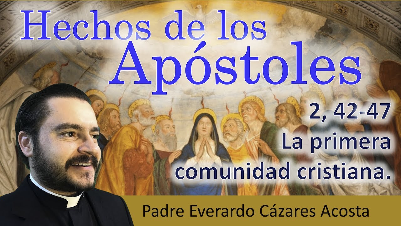 El Espíritu Santo en Hechos 2:42-47 según la Biblia Católica
