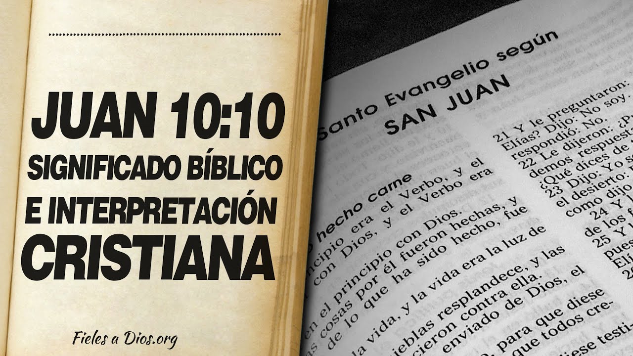 La Biblia Católica: Descubre el Significado del Versículo Juan 10:10