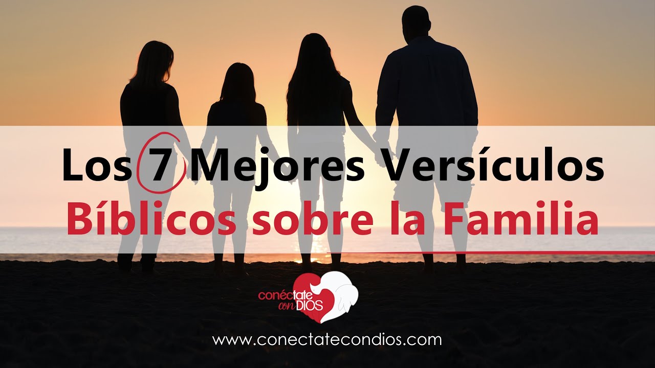 La familia en la vida cristiana: versículos bíblicos