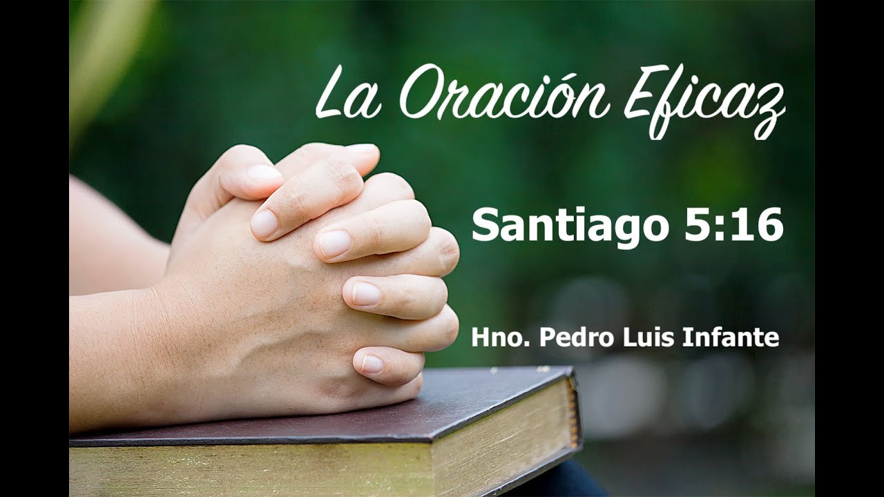 La poderosa oración según Santiago 5:16 en la Biblia