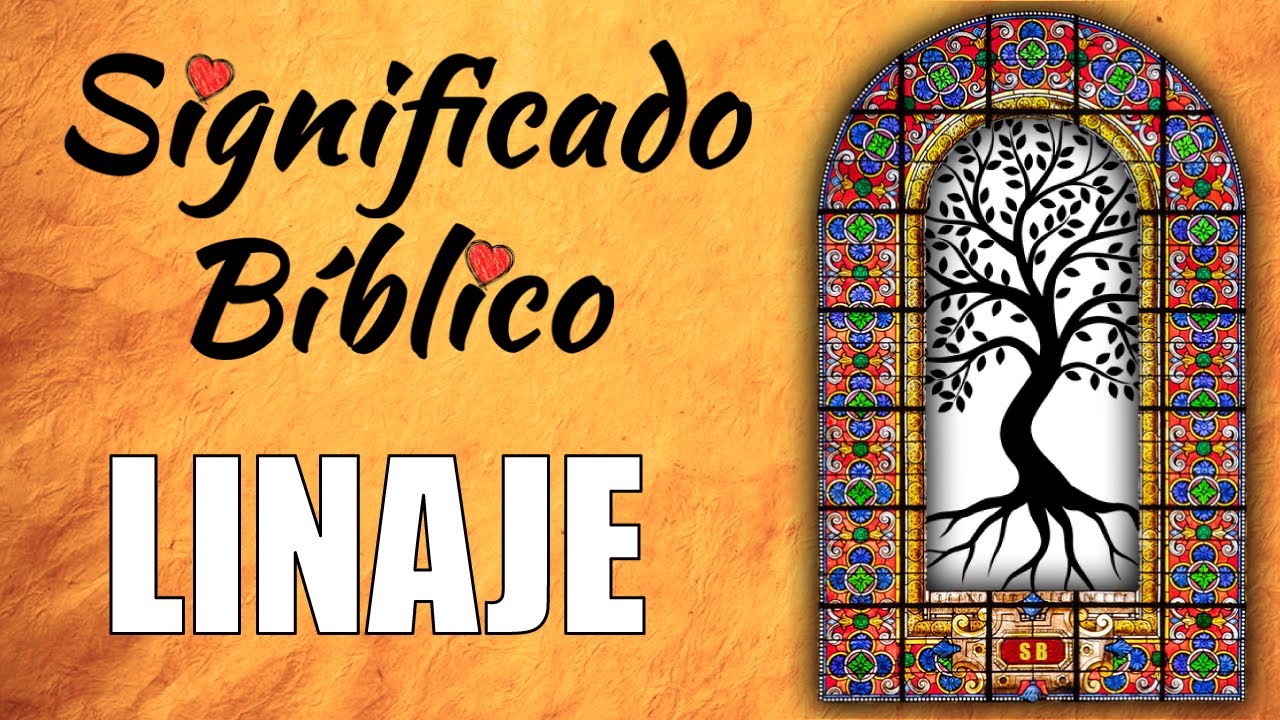 Linaje en la Biblia: significado e importancia en tu vida espiritual
