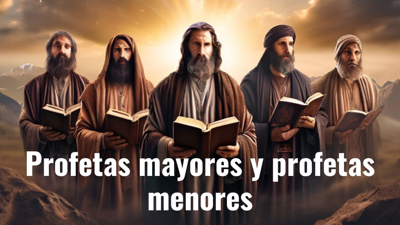 Profetas mayores y menores de la Biblia