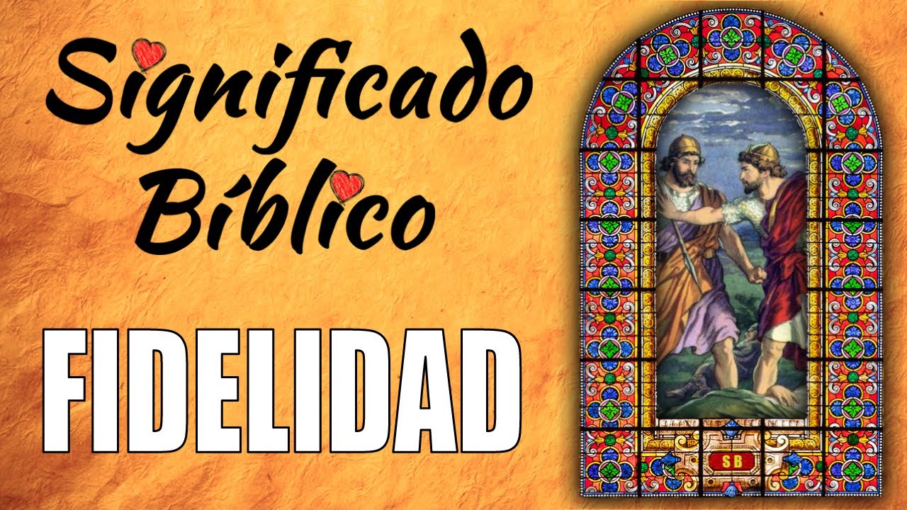 Sginificado de Fidelidad en la Biblia