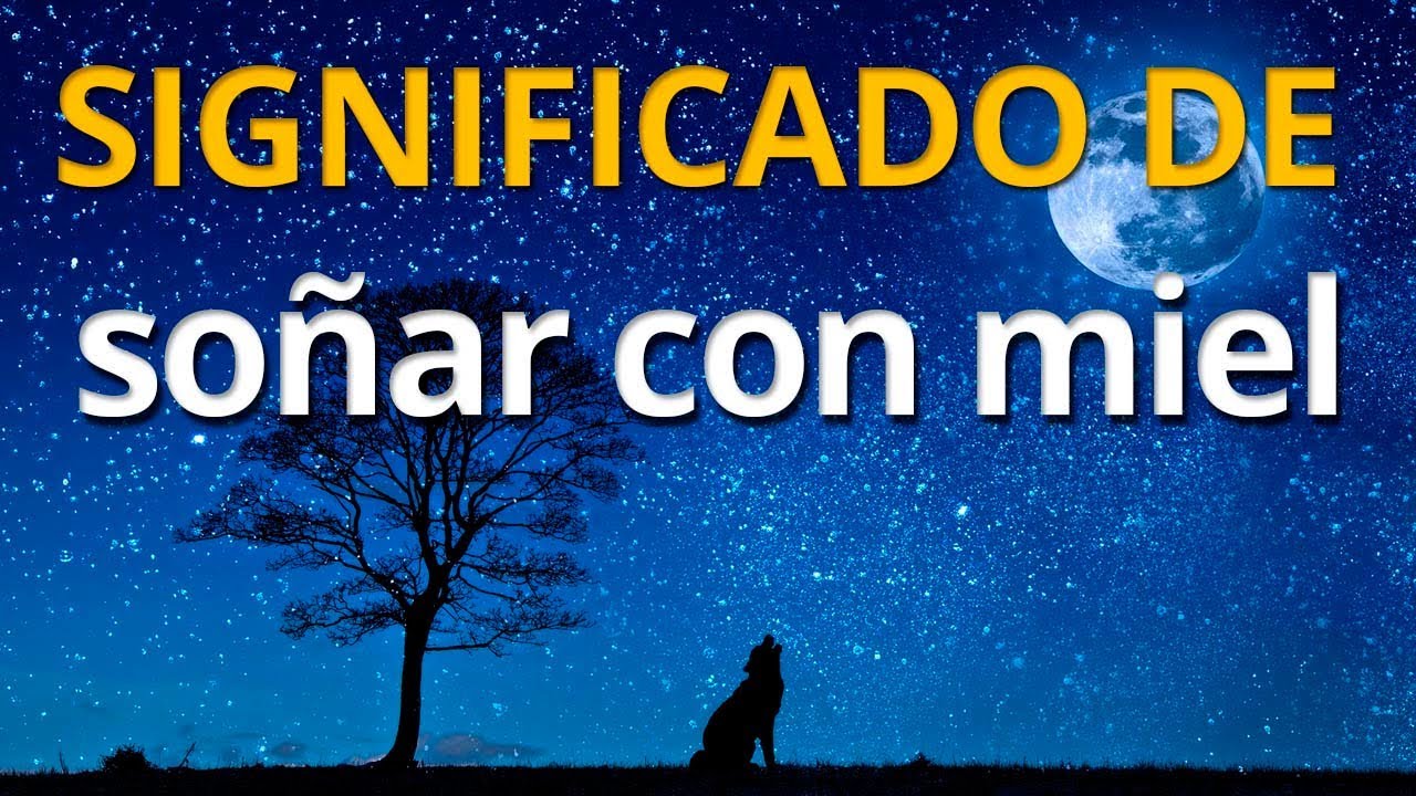 Significado bíblico de soñar con miel