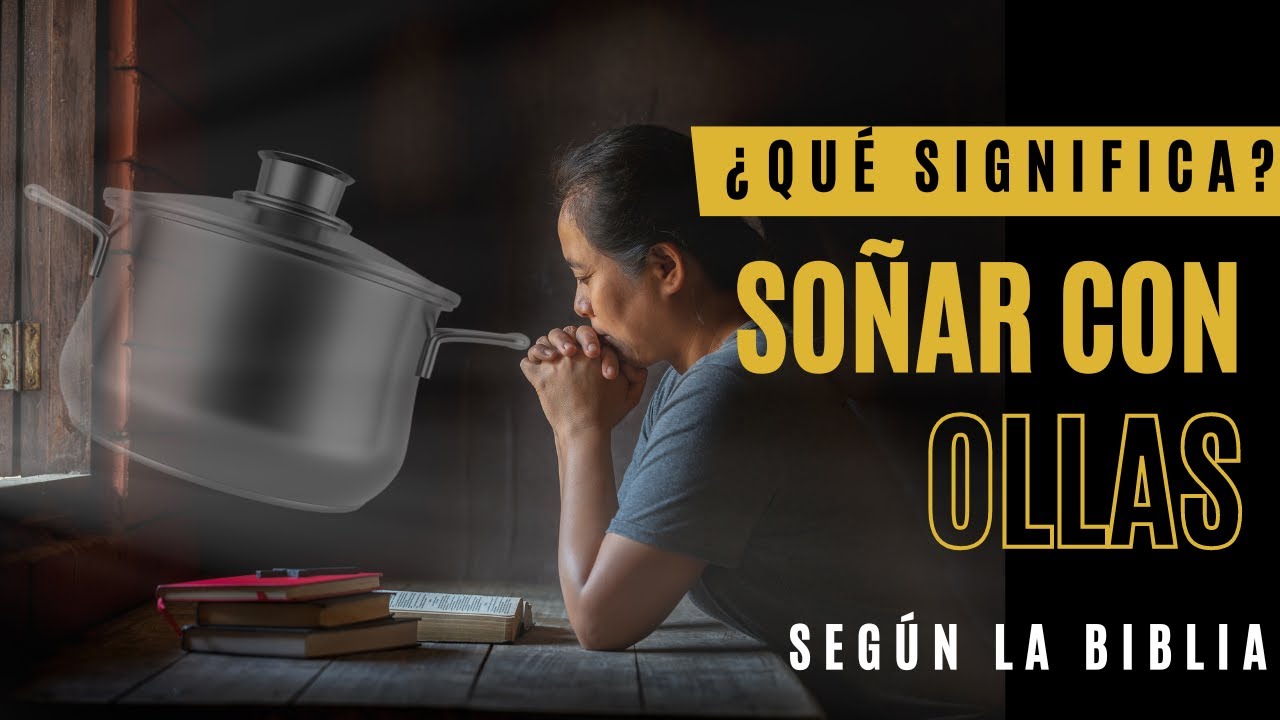 Significado bíblico de soñar con ollas y su interpretación espiritual
