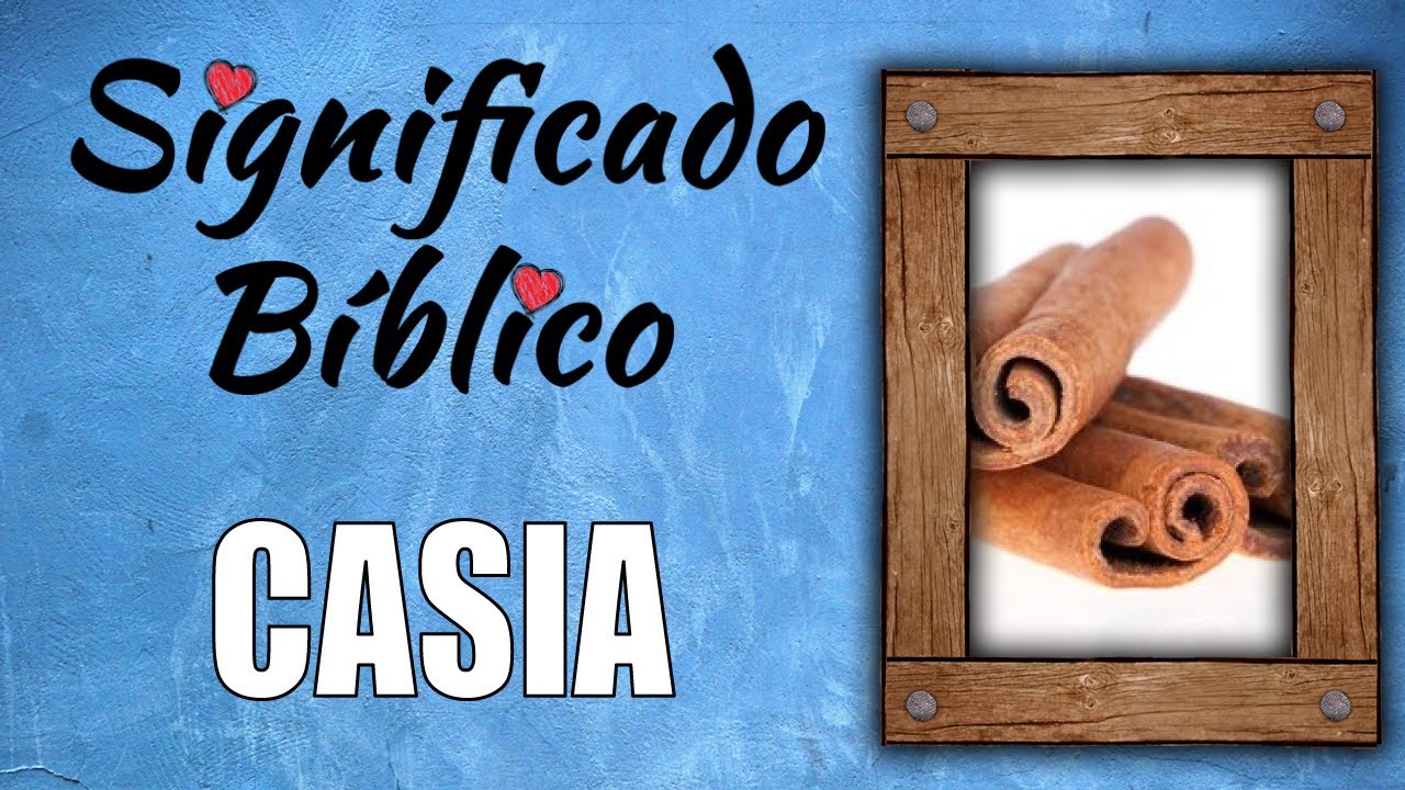 Significado de Casia en la Biblia y fe cristiana
