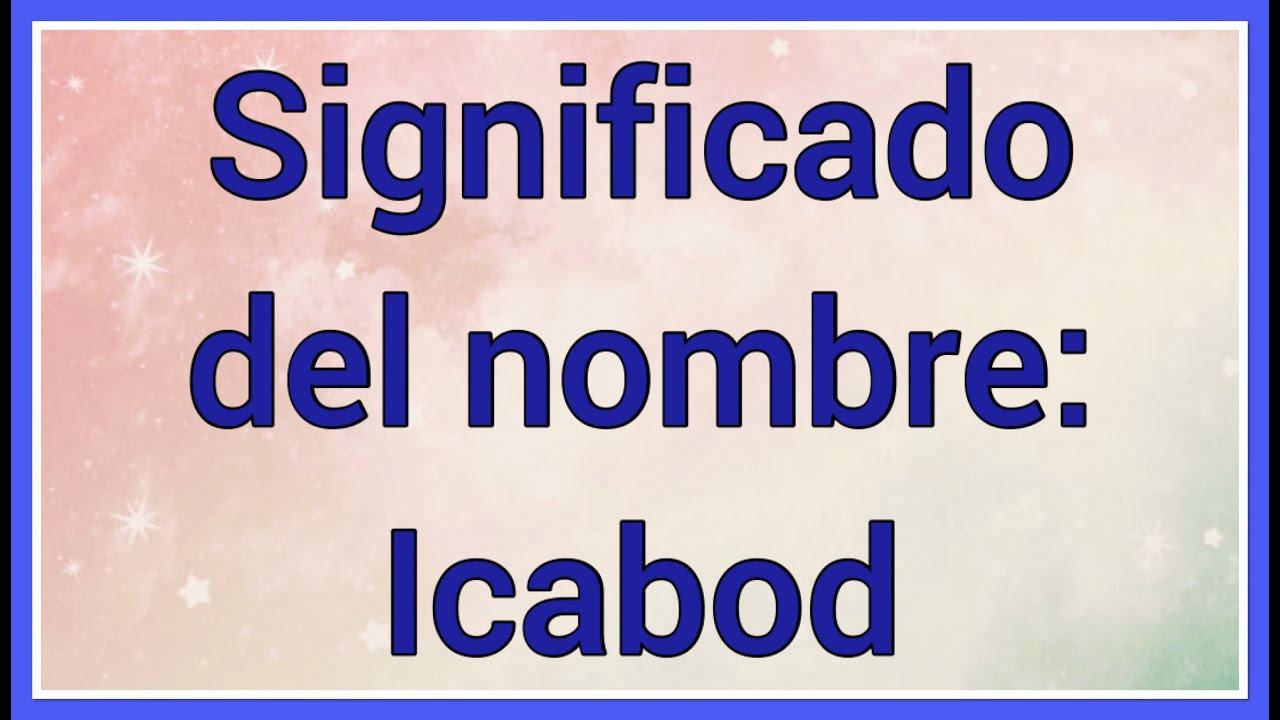 ¿Qué significa Icabod en la Biblia?