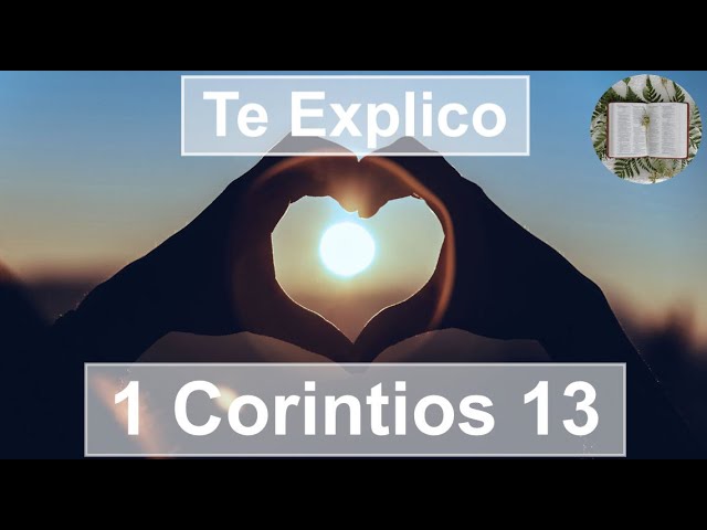 Descubre cómo el amor todo lo puede según la Biblia de Corintios