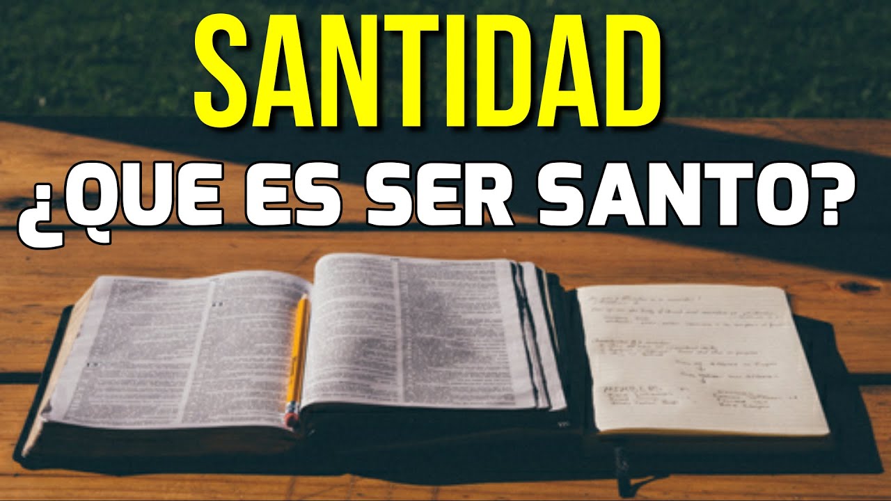 Descubre cómo la Biblia nos llama a ser santos