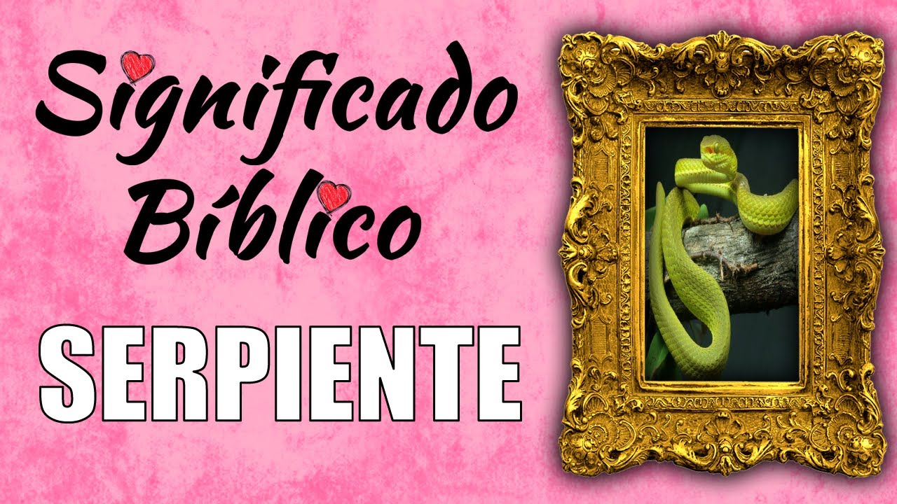 Descubre el papel de la serpiente en la Biblia y su significado