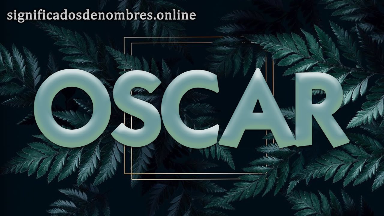Descubre el significado bíblico del nombre Oscar