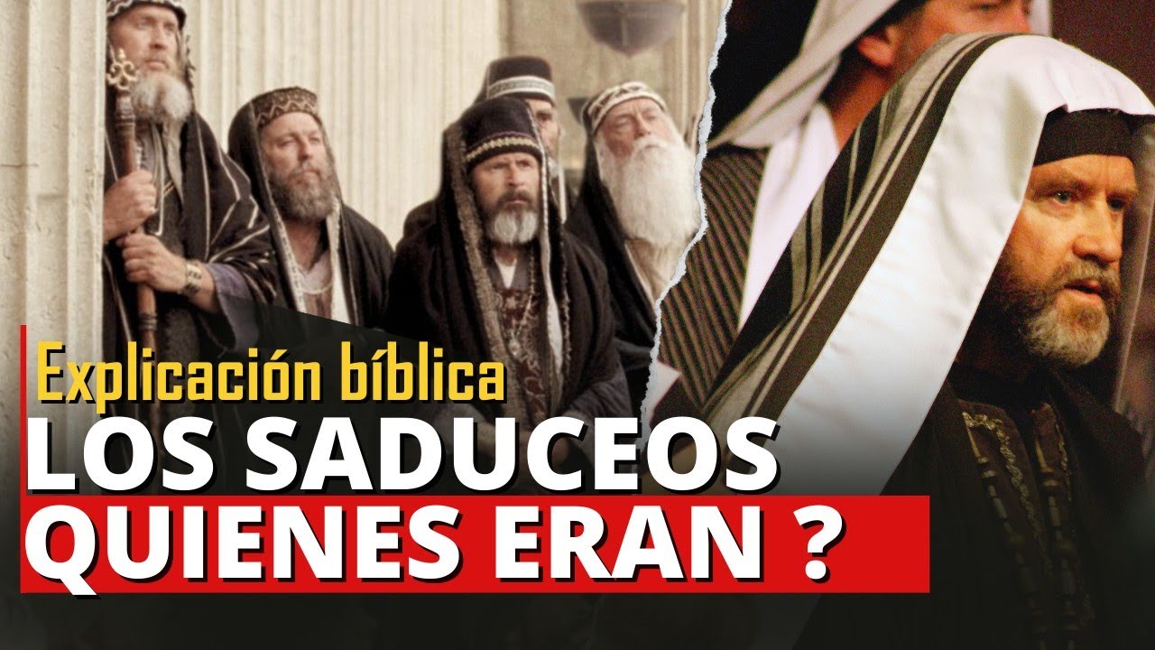 Descubre el verdadero significado de los Saduceos en la Biblia