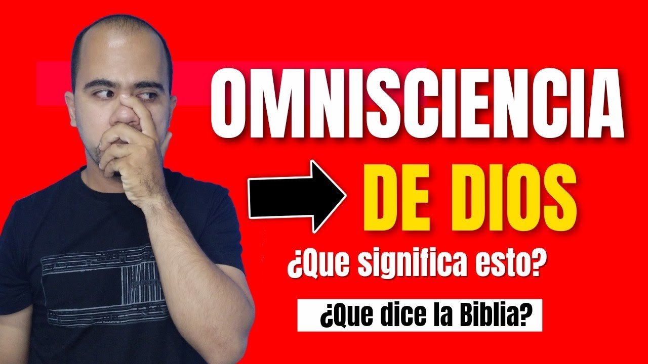 Descubre la increíble omnisciencia de Dios según la Biblia