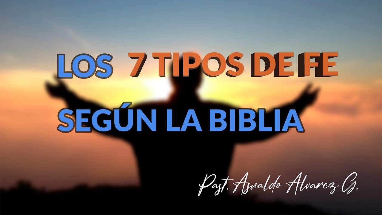 Descubre las diferentes clases de fe según la Biblia