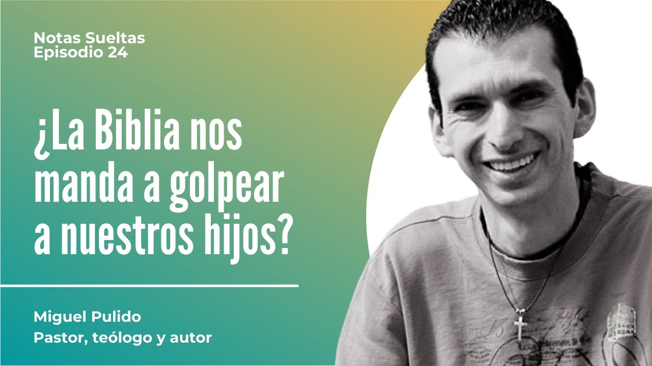 La disciplina bíblica: ¿Es adecuado golpear a los hijos?