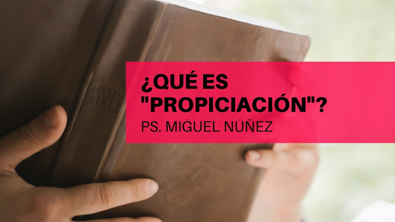 La propiciación en la fe: significado y relevancia según la Biblia