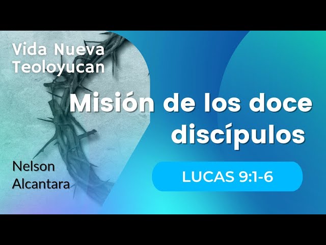 Misión de los Discípulos en Lucas 9:1-6