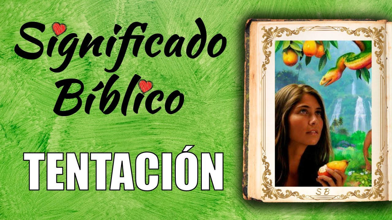 Origen y significado de la tentación en la Biblia