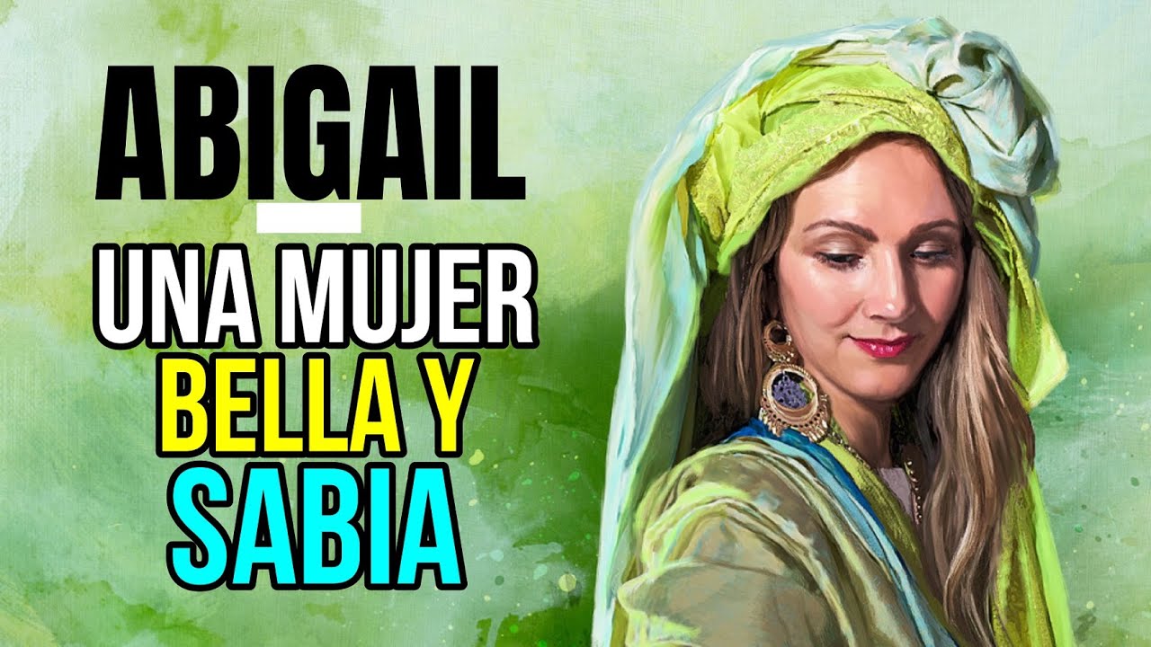 Significado bíblico de Abigail mujer valiente y sabia