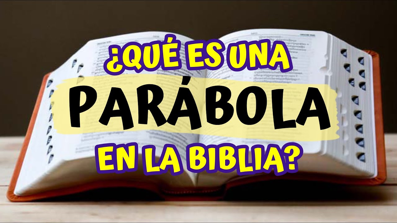 Significado de la parábola en la Biblia y su relevancia en tu vida