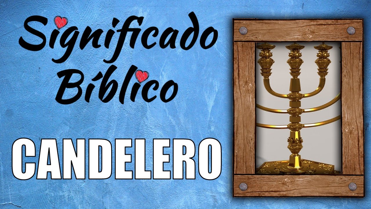 Significado espiritual del candelabro de oro en la Biblia