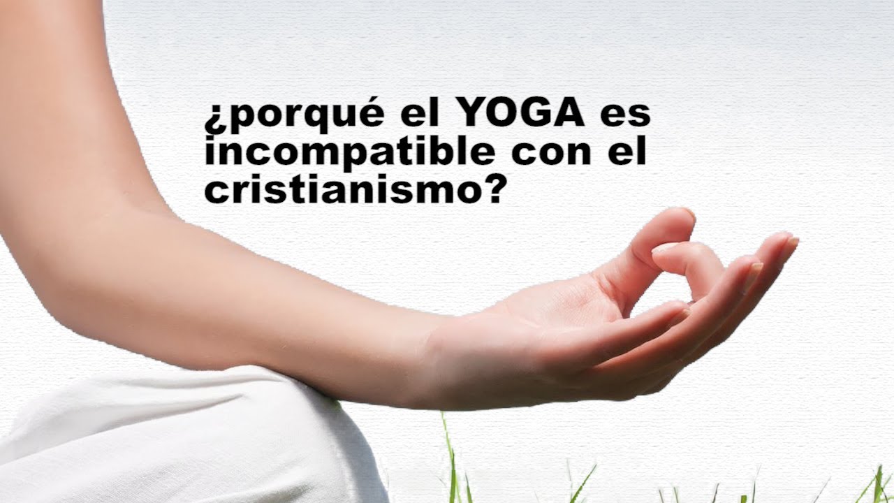 Yoga y su relación con la fe cristiana