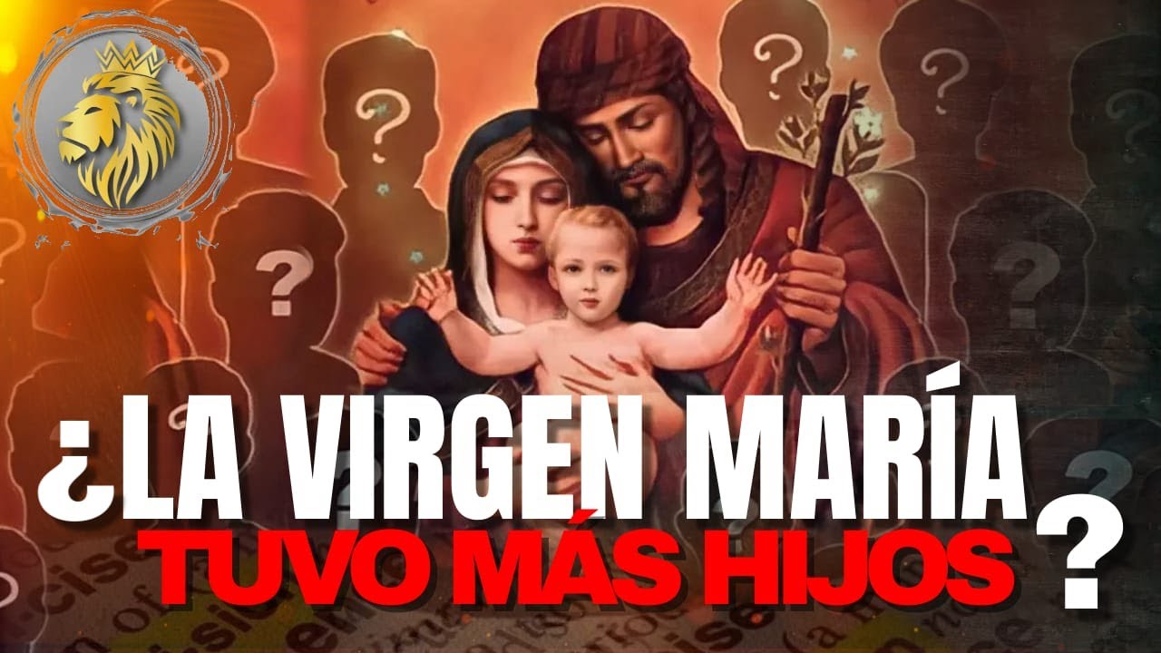 ¿La Biblia afirma que María tuvo más hijos aparte de Jesús?