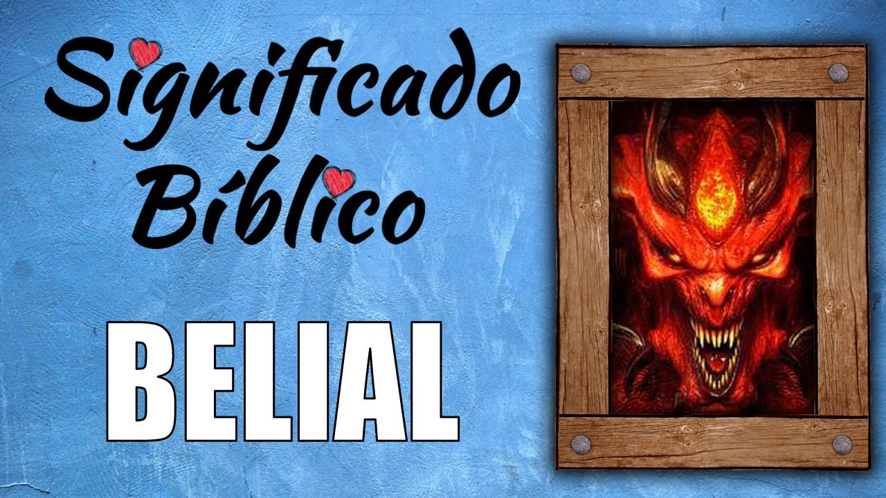 Belial en la Biblia: ¿Quién es y qué representa en la religión?