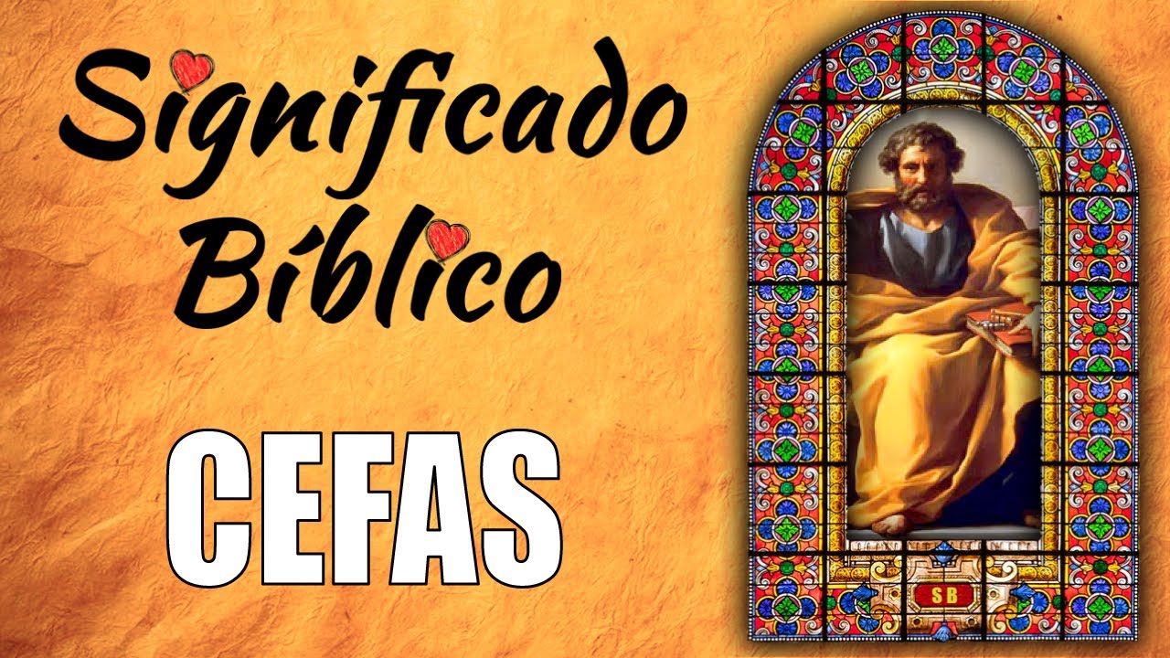 Cefas en la Biblia: significado e importancia