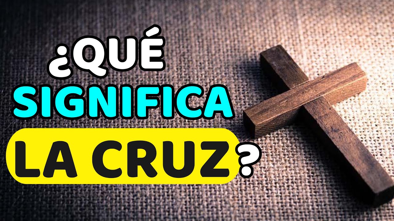 El significado bíblico de la cruz de Cristo en la religión