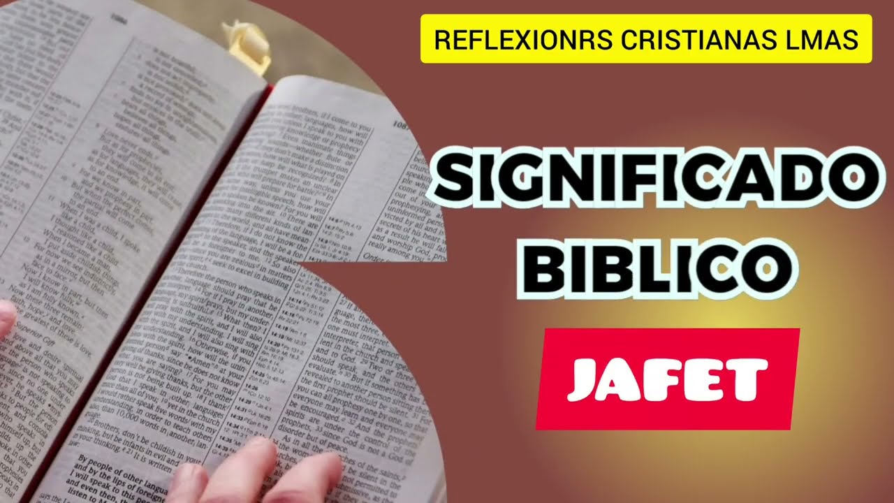 Jafet: significado bíblico e importancia en la fe