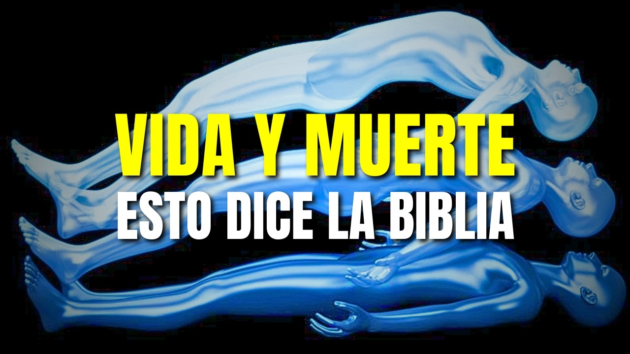 La Biblia y la vida después de la muerte