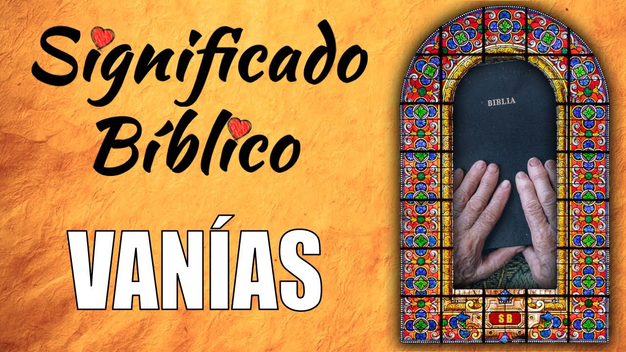 Significado bíblico de Vania en la fe cristiana