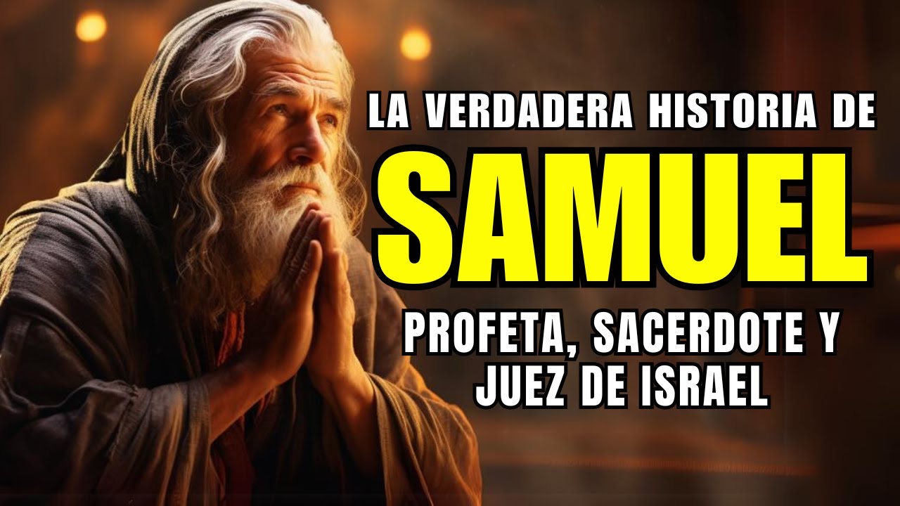 Significado bíblico e importancia de Samuel en la historia sagrada