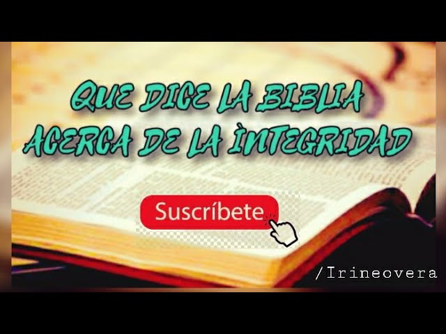 Descubre el Significado Profundo de la Palabra Integro en la Biblia