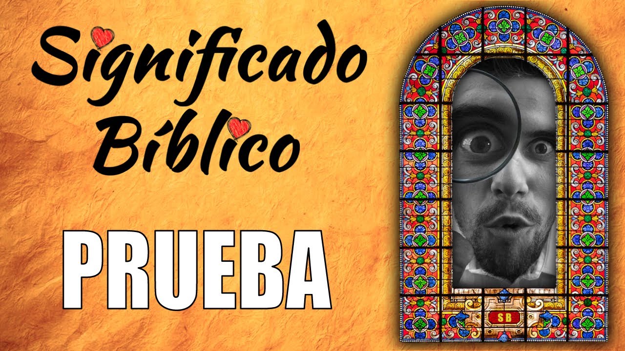 Descubre el significado de las pruebas en la Biblia y cómo superarlas