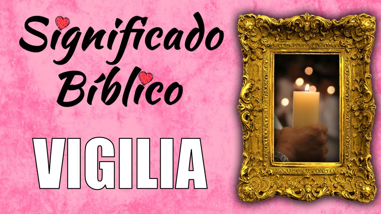 Descubre el verdadero significado de la vigilia según la Biblia
