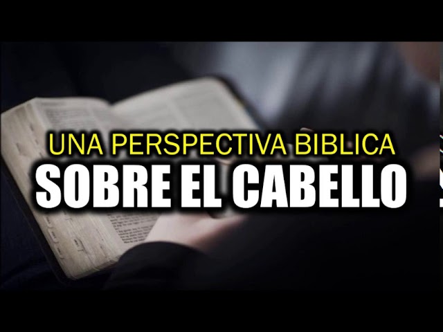 El simbolismo del cabello en la Biblia: significado y enseñanzas