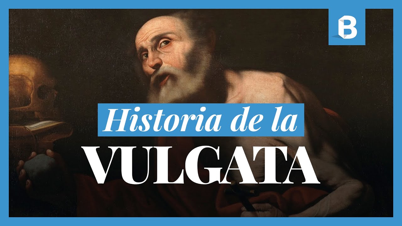La Biblia Vulgata: origen y significado en la fe cristiana