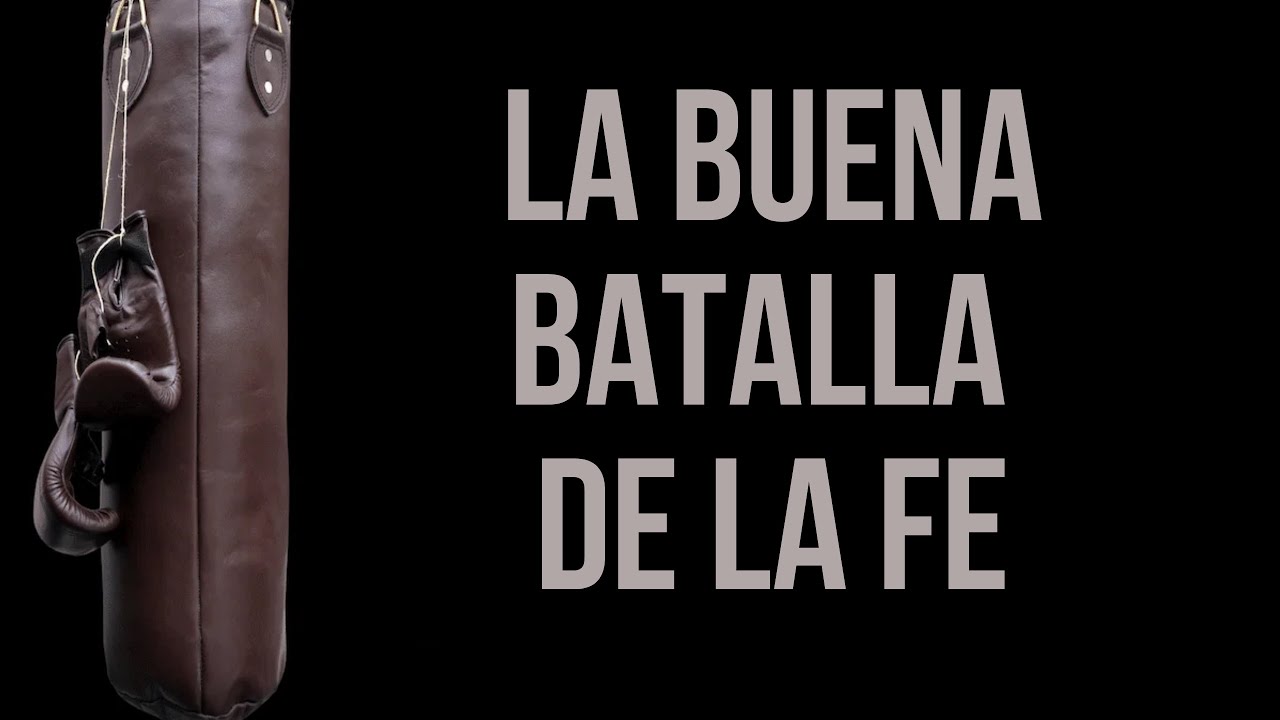 Pelear la buena batalla según la Biblia: consejos y reflexiones