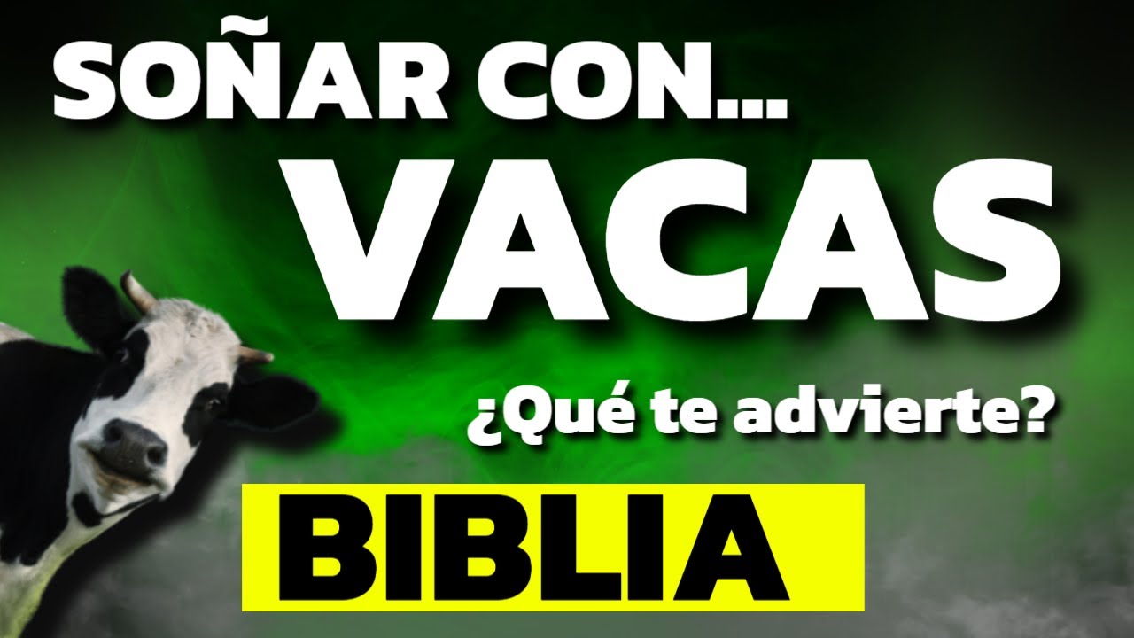 Significado bíblico de soñar con vacas en tu vida espiritual