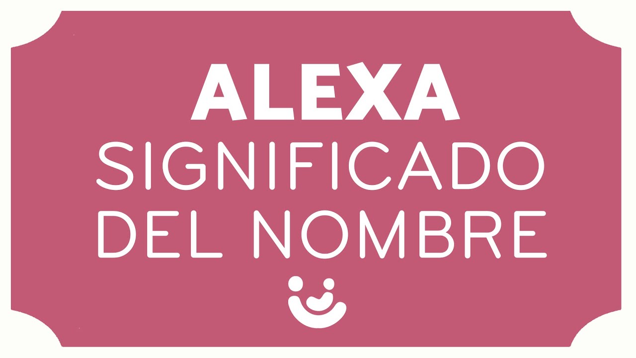 Significado bíblico del nombre Alexa