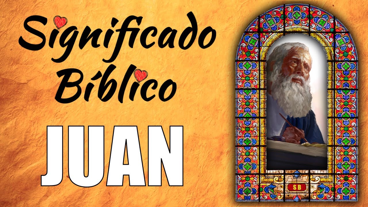 Significado bíblico y relevancia de Juan
